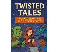 Twisted Tales: Folklore with a High-Tech Twist!