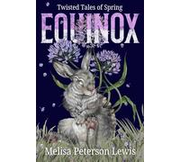 Twisted Tales of Spring Equinox