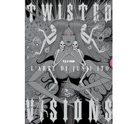 TWISTED VISIONS - THE ART OF JUNJI ITO