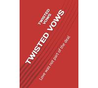 TWISTED VOWS: Love was not part of the deal