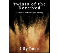 Twists of the Deceived: The Power of Karma and Destiny