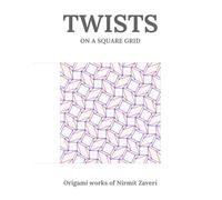 Twists on a Square Grid: Origami Works of Nirmit Zaveri