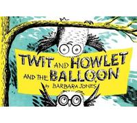 Twit and Howlet and the Balloon (Copertina rigida)