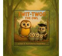 Twit-Twoo the Owl: A Woodland Tale of Courage and Difference