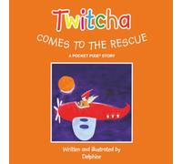 TWITCHA COMES TO THE RESCUE: A Pocket Pixies Story: 4