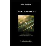 TWIXT AND MIDST