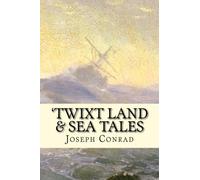 'Twixt Land & Sea Tales