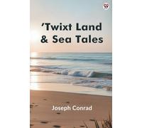 ’Twixt Land & Sea Tales (Edition1) (Tascabile)
