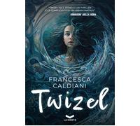Twizel. Nuova ediz. - Caldiani Francesca