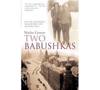 Two Babushkas: How My Grandmothers Survived Hitler's War and Stalin's Peace