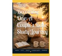 Two Becoming One: A Couple's Bible Study Journey