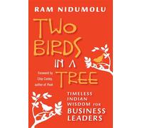 Two Birds in a Tree: Timeless Indian Wisdom for Business Leaders