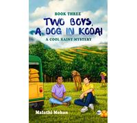 TWO BOYS, A DOG IN KODAI: A Cool Rainy Mystery