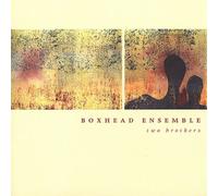Boxhead Ensemble - Two Brothers