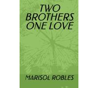 TWO BROTHERS ONE LOVE