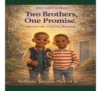 Two Brothers, One Promise: We decide who we become