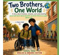 Two Brothers, One World: A Story About Kindness, Inclusion, and Understanding
