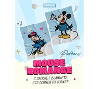 Two C2C Blanket Crochet Pattern: "Mouse Romance" Book | Corner-to-Corner Cartoon Design for Handcrafted Afghans, Lapghans, and Crib Throws | Step-by-Step Color Block & Written Instructions Included