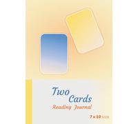 Two Cards Reading Journal: Easy and Convenient to Use and with Profound Results. Suitable for Tarot, Lenormand, I Ching, Runes, and All Oracle Systems - Sunbeam Breeze Cover - 7x10 Size