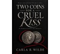 Two Coins for a Cruel Kiss: An Enemies-to-Lovers Dark Romance