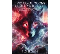 Two Coral Moons Gleam for Tonight: Tale Three of Series Begin an End for a World?