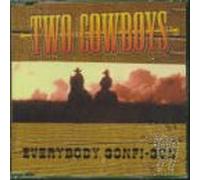 Two Cowboys - Everybody Gonfi-Gon 99