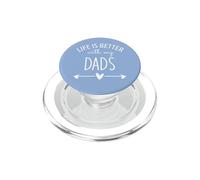 Two Dads Are Better Than One Dad Life is Better with My Dads PopSockets PopGrip per MagSafe