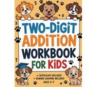 Two-Digit Addition Workbook for Kids: Clear Vertical Math Practice for Building Strong Addition Skills