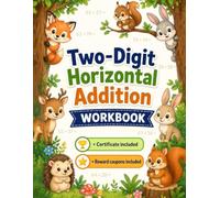 Two-Digit Horizontal Addition Workbook: Strengthen Math Skills with Clear Left-to-Right Addition Practice