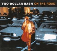 TWO DOLLAR BASH - TWO DOLLAR BASH