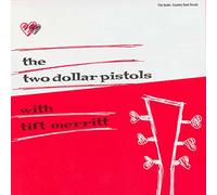 Two Dollar Pistols/Merritt - Two Dollar Pistols With Tift M