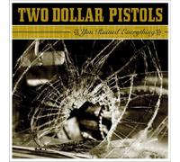 Two Dollar Pistols You Ruined Everything (CD)