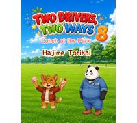 TWO DRIVERS, TWO WAYS 8: Lunch at the Park