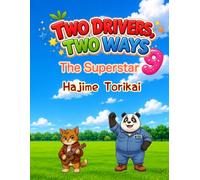 TWO DRIVERS, TWO WAYS 9: The Superstar