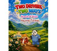 TWO DRIVERS, TWO WAYS: Taizo & Nyacky