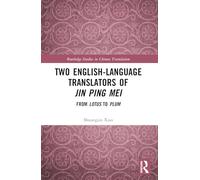 Two English-Language Translators of Jin Ping Mei: From Lotus to Plum