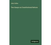 Two Essays on Constitutional Reform