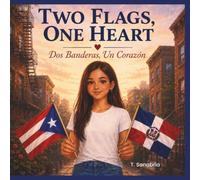 Two Flags, One Heart: Dos Banderas, Un Corazon