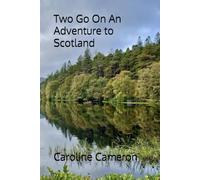 Two Go On An Adventure ... to Scotland: Text only copy