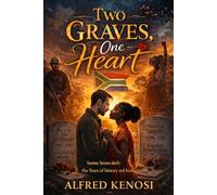 TWO GRAVES, ONE HEART