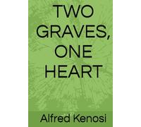 TWO GRAVES, ONE HEART