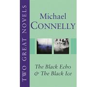 Two Great Novels: The Black Echo & the Black Ice
