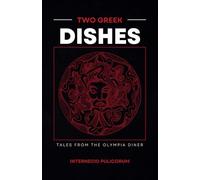Two Greek Dishes: Tales from the Olympia Diner