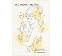 Two Hearts, One Beat: The beautiful simplicity of a moment that lasts forever.