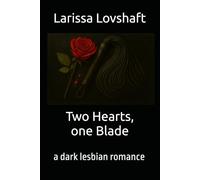 Two Hearts, one Blade: a dark lesbian romance