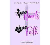 Two Hearts One Faith Journal: A sacred space for journaling, prayer, and sisterhood in Christ