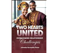 Two Hearts United: Overcoming Relationship Challenges: 2
