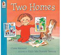 Two Homes: A reassuring and award-winning story about separation and divorce for young children age 2-6