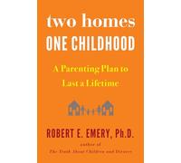 Robert E. Emery Two Homes, One Childhood (Copertina rigida)