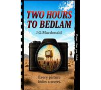 Two Hours to Bedlam